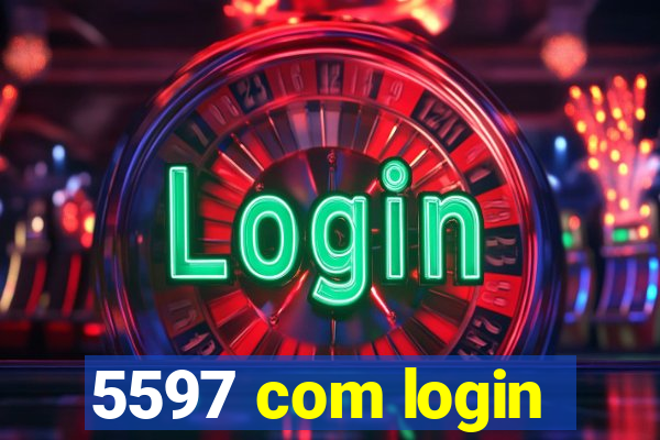 5597 com login